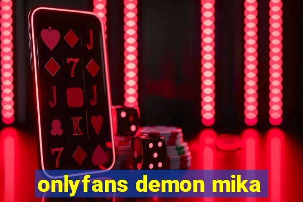 onlyfans demon mika